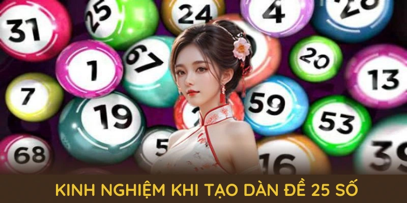 Một số kinh nghiệm khi tạo dàn đề 25 số từ QQ88
